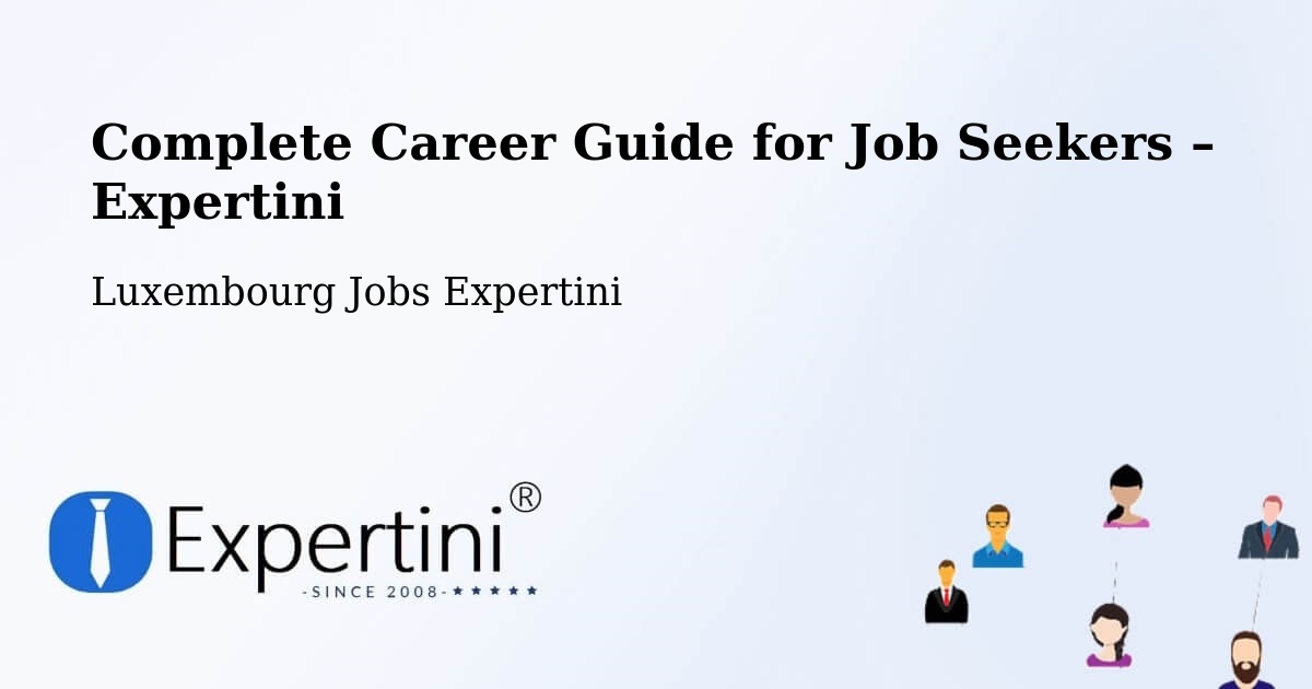 Career Guide for Job Seekers – Steinsel - Steinsel, Luxembourg Jobs Expertini