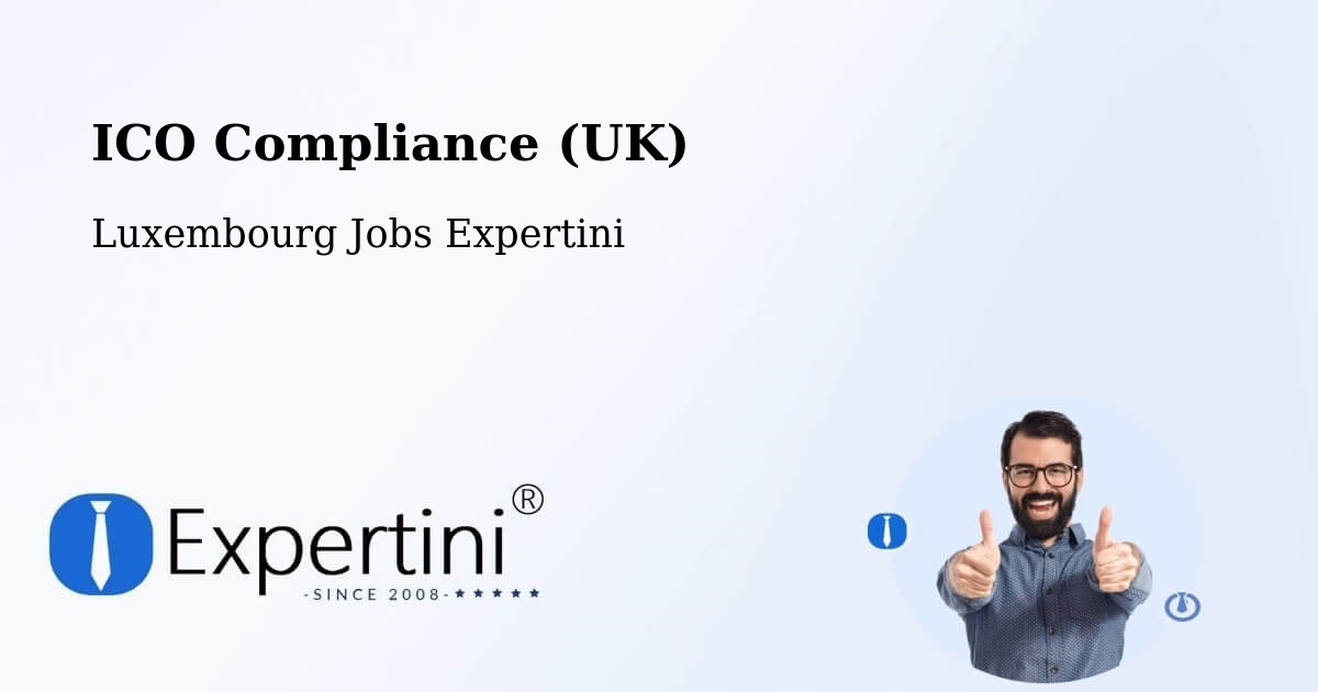 UK Data Protection & ICO Compliance – Steinsel - Luxembourg Jobs Expertini