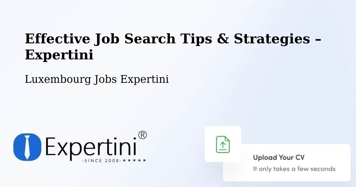 Job Search Tips & Strategies for Job Seekers – Steinsel - Steinsel, Luxembourg Jobs Expertini