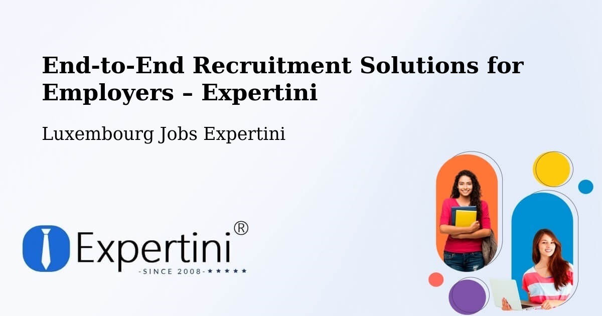 Recruitment Solutions for Employers – Steinsel - Steinsel, Luxembourg Jobs Expertini