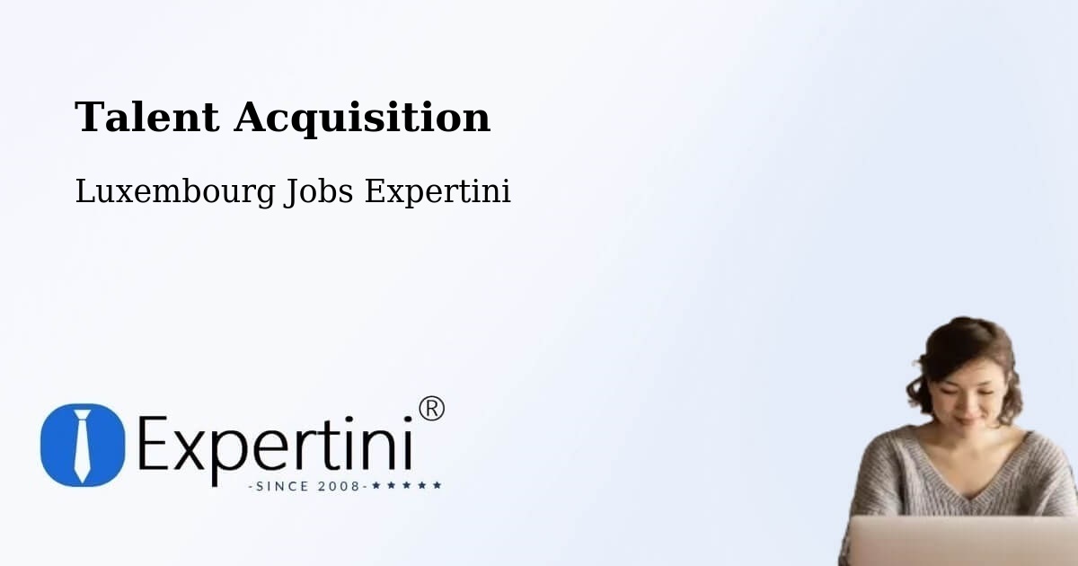 Post Jobs & Find Candidates in Steinsel – Talent Acquisition Solutions - Luxembourg Jobs Expertini
